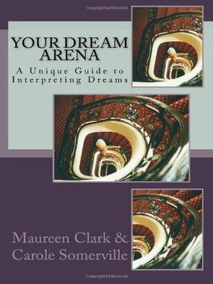 cover image of Your Dream Arena--A Unique Guide to Dream Interpretation